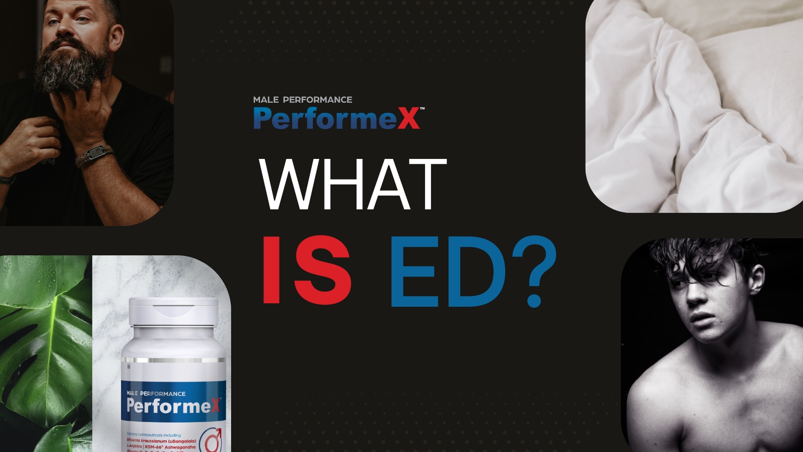 PerformeX Blog - What is Erectile Dysfunction?